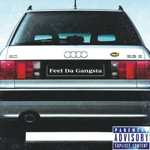 FEEL DA GANGSTA (Explicit)