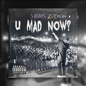U Mad Now (Explicit)