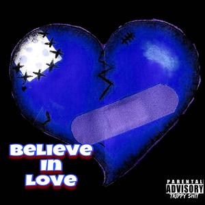 Believe in love (feat. K Dollaz)