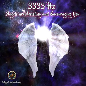 3333Hz Angels are Assisting and Encouraging You