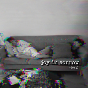 Joy in sorrow (Demo)