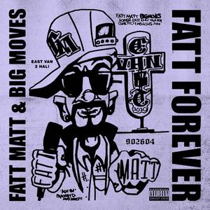 Fatt Forever (Explicit)