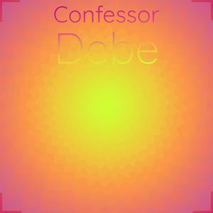 Confessor Debe