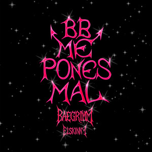 Bb Me Pones Mal (Explicit)