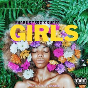 Girls (feat. Kwame Cyroc)