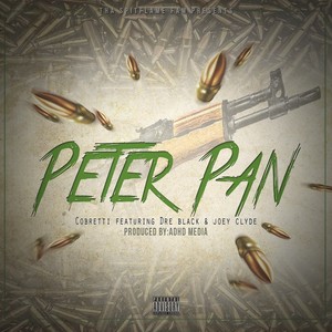 Peter Pan (feat. Dre Black & Joe Clyde) [Explicit]