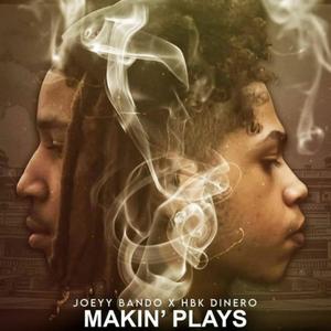 Makin' Plays(feat. HBK Dinero) (Explicit)