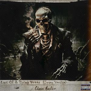 Last Of A Dying Breed (SWAMP VERSION) [Explicit]