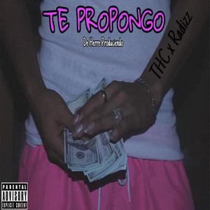 Te Propongo (feat. THC)