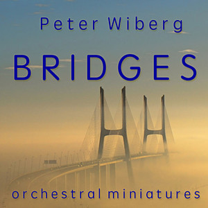 Bridges: Orchestral Miniatures