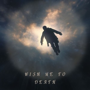 Wish Me to Death