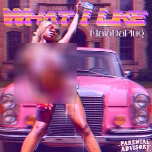 What I Like (Explicit)