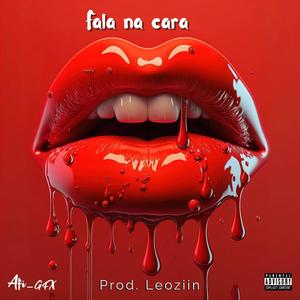 FALA NA CARA (feat. alanzinMC & Loo32) [Explicit]