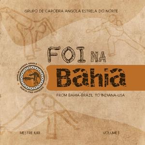 Foi na Bahia - Capoeira Angola