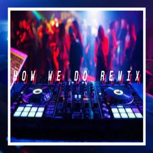 How We Do Remix (feat. Crossword) [Explicit]