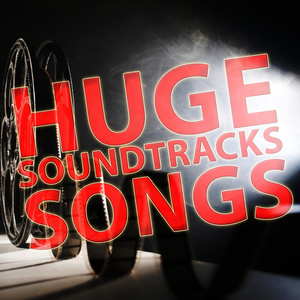 Huge Soundtrack Songs