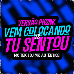 Versão Phonk, Vem Colocando vs Tu Sentou (Explicit)