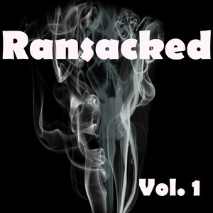 Ransacked, Vol. 1