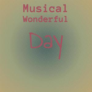 Musical Wonderful Day