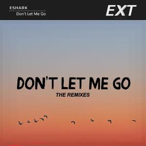 Don't Let Me Go (TronLoud Remix) [Explicit]