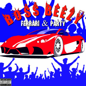 Ferrari & Party (Explicit)