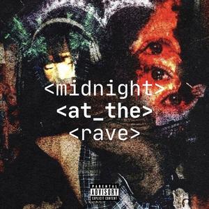 Midnight At The Rave (Explicit)