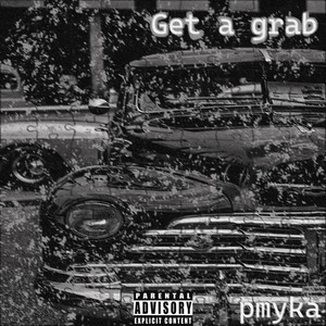 Get a Grab (Explicit)