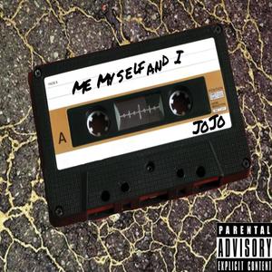 Me, Myself & I (Explicit)