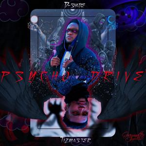 Psycho drive (feat. Tizmaster) [Explicit]