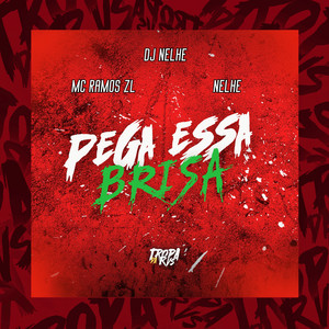 Pega Essa Brisa (Explicit)