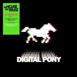 In House We Trust, Vol. 1(Compiled By Digital Pony)