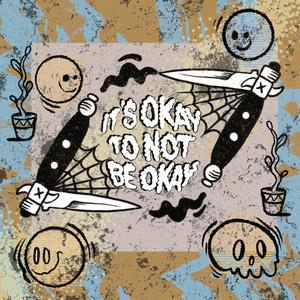 It's Okay To Not Be Okay (feat. Burnt Bakarak, Sankofa, Ardamus & Wade Wilson)