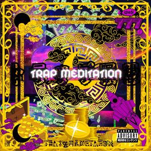 Trvp Meditation (Explicit)