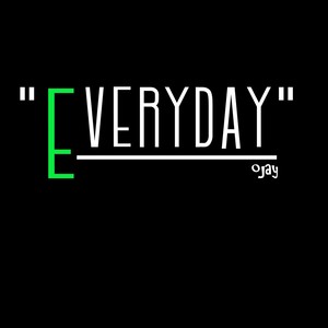 Everyday (Explicit)