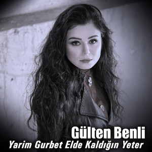 Yarim Gurbet Elde Kaldığın Yeter