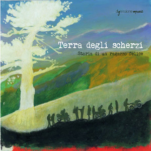 Terra degli scherzi (Storia di un ragazzo felice)