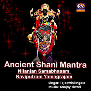 Ancient Shani Mantra Nilanjan Samabhasam Raviputram Yamagrajam