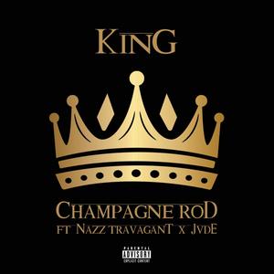 KING (feat. Nazz Travagant & JVDE) [Explicit]