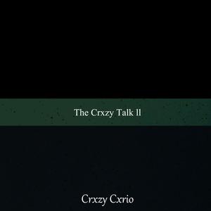 The Crxzy Talk ll (feat. Rhymes Hypnotist) [Explicit]