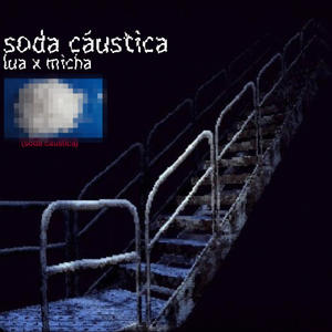 Soda cáustica (feat. MichaOficial)