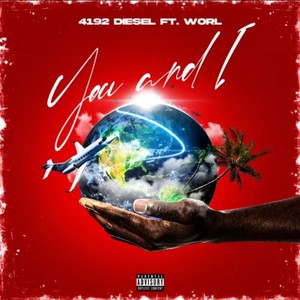 You & I (feat. Worl General) [Explicit]