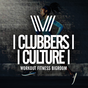 Clubbers Culture: Workout Fitness Bigroom