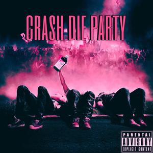 crash die party (Explicit)