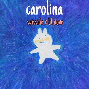 carolina (feat. suisside) (Explicit)