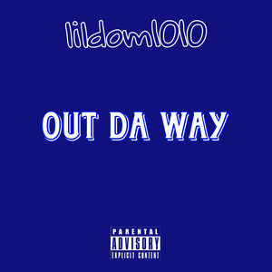 Out Da Way (Explicit)