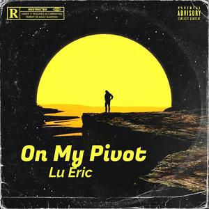 On My Pivot (Explicit)