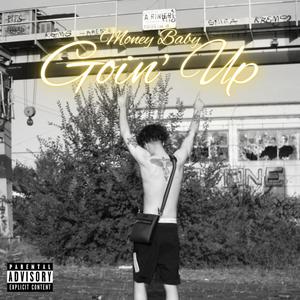 Goin' Up (Explicit)