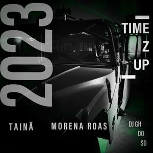 TIME Z UP (feat. TAINÃ & Dj Gh Do SD) [Explicit]