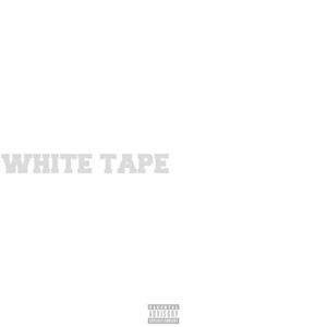 WHITE TAPE (Explicit)