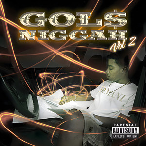 Gol$Niggah, Vol. 2 (Explicit)